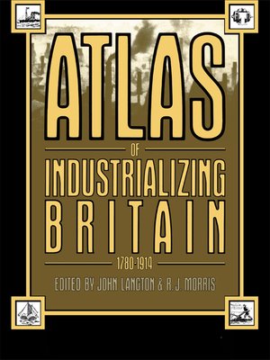 cover image of Atlas of Industrializing Britain, 1780-1914